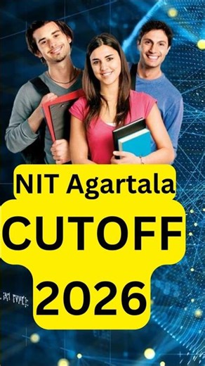 NIT Agartala Cutoff 2026 🔥| NIT Agartala Closing Rank 2025