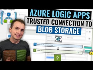 Azure Logic Apps connect to Firewall Protected Blob Storage