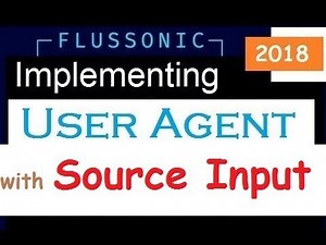 How to implement User Agent to Source Input in Flussonic server 2018