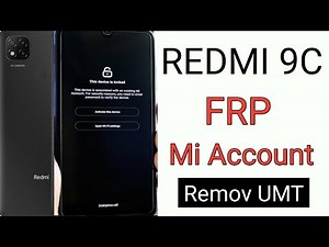 redmi 9c mi account remove umt / mi account remove