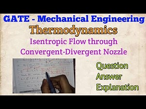 GATE Mechanical-Question on isentropic flow through convergent divergent nozzle & Ans-Explanation