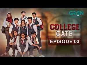 College Gate | Episode 03 | Shuja Asad & Mashal Khan | Green TV Dramas