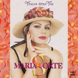 Maria Sorte - Vuelve Otra Vez