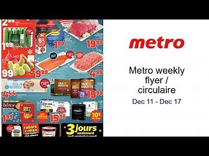 Metro weekly flyer / circulaire Dec 11 - Dec 17