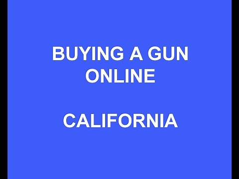 Buying a gun online - California