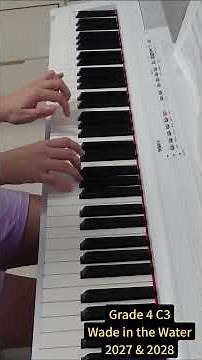 ABRSM Grade 4 Piano C3 Wade In the Water African American Spiritual 2027 & 2028 香港馬鞍山上門老師