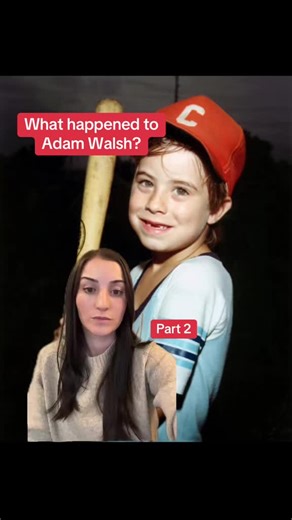 The Tragic Story of Adam Walsh: Uncovering the Truth