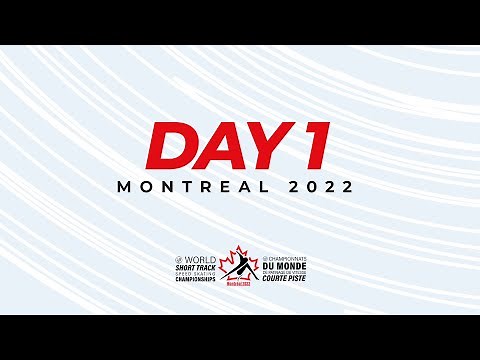 ISU Short Track World Championships 2022 | Montreal | Day 1 | #WorldShortTrack