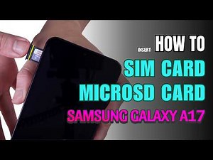 How to Install a SIM Card to Samsung Galaxy A17
