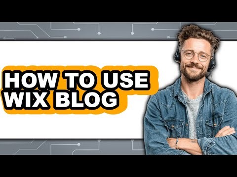 How to Use Wix Blog - Step by Step