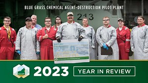 Kentucky Chemical Weapons Destruction: 2023 Year in Review - Program Executive Office Assembled Chemical Weapons Alternatives