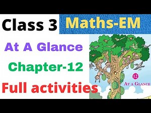 Class 3 Maths EM Chapter 12 At A Glance explanation and activities full chapter|#class3 #class3maths