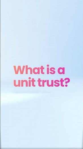 What is a Unit Trust?
