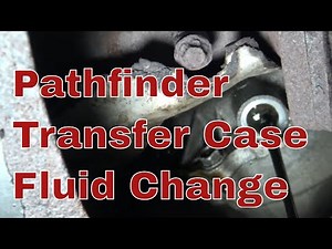 How To Change The Transfer Case Fluid In Nissan Pathfinder