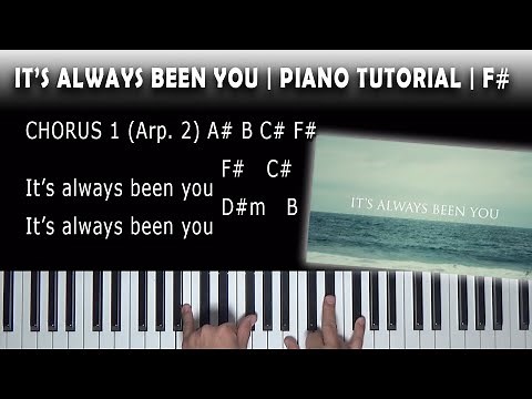 It's Always Been You | Piano Tutorial | F#