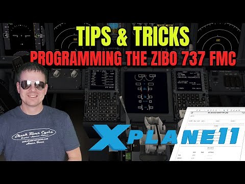 X-Plane 11 - Tips & Tricks - Programming the Zibo 737 FMC
