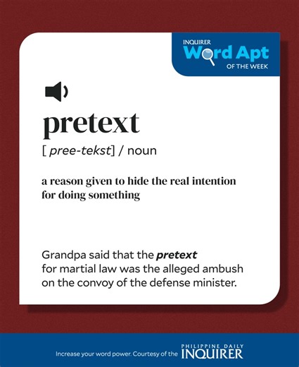 Discover the meaning of “pretext” and learn how to use it in a sentence. Your most trusted newspaper, the Philippine Daily Inquirer is here to guide you. Elevate your reading experience with Inquirer Plus, the digital version of Philippine Daily Inquirer. Try it FREE for 1 month and expand your vocabulary while staying informed. SUBSCRIBE NOW: inq.news/freetrial #WordApt #INQPlus #PhilippineDailyInquirer | Philippine Daily Inquirer