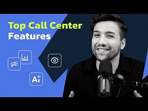 Top 11 Must-Have Call Center Features in 2026