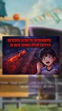 How to get to the ghost train location in Bus Simulator Indonesia...