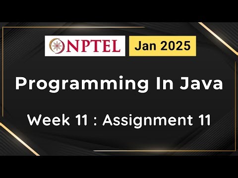 NPTEL Programming In Java Week 11 Assignment 11 Answers Solution Quiz | 2025 Jan | Swayam