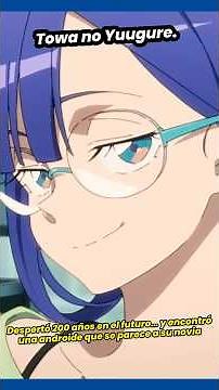 Towa no Yuugure ¿De que trata el anime?