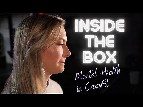 Inside the Box - A CrossFit Documentary | HOW CrossFit Positively Impacts MENTAL HEALTH