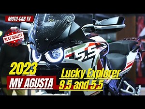 Introducing 2023 MV Agusta Lucky Explorer 9.5 and 5.5 | MOTO-CAR TV