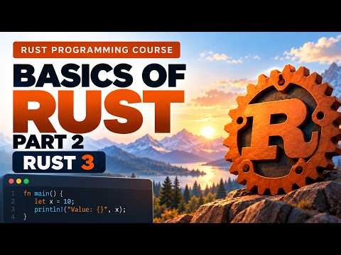 Rust 3 | Basics of Rust – Part 2 | Rust Programming Course | Uplatz