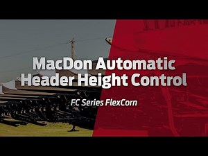 Automatic Header Height Control - MacDon FC Series FlexCorn Header