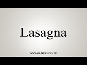 How To Say Lasagna