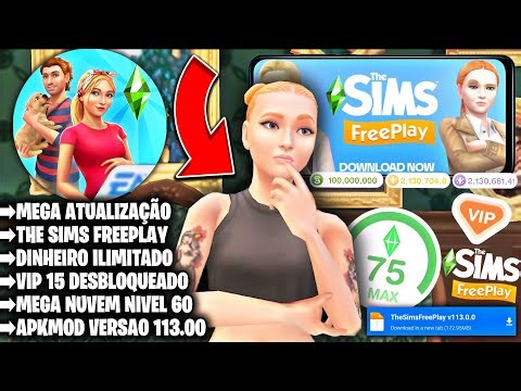 MEGA ATUALIZAÇÃO!!! THE SIMS FREEPLAY, APK v113.00, DINHEIRO INFINITO, VIP 15 + NUVEM GRÁTIS 2026