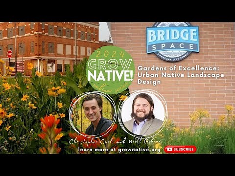 Grow Native! Webinar: Gardens of Excellence: Urban Native Landscape Design