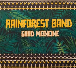 Rainforest Band - Good Medicine