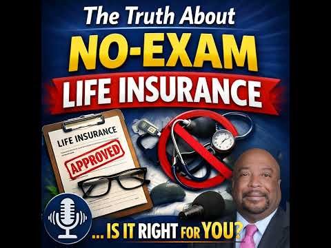 The Truth About No-Exam Life Insurance...Is It Right for You?