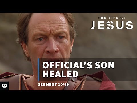 Official’s Son Healed | The Life of Jesus | #10