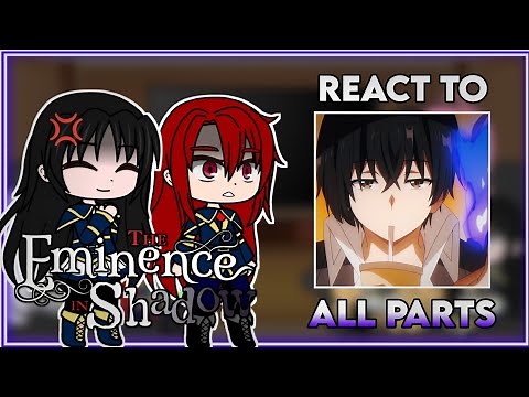 The Eminence In Shadow react to Cid Kagenou/Shadow | All Parts + Cid Past life | Gacha