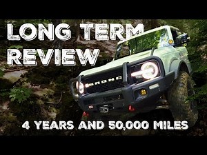 4-Year, 50,000-Mile Ford Bronco Overland Build | Long-Term Review