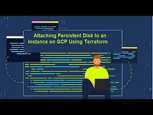 Attaching Persistent Disk to an Instance on GCP Using Terraform