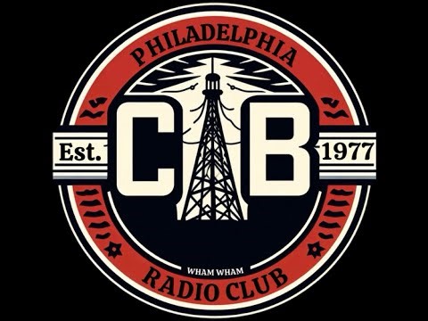 Philadelphia CB Radio Roll Call 6/20/24 6pm Est.