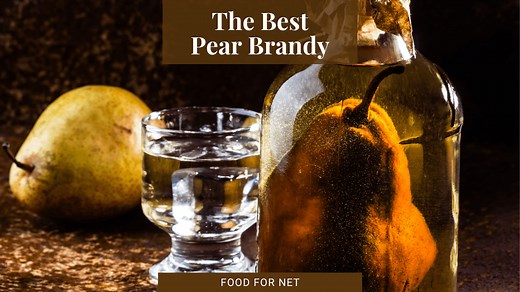 The Best Pear Brandy | Food For Net