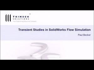Webinar: SOLIDWORKS Simulation: Transient Studies in Flow Simulation