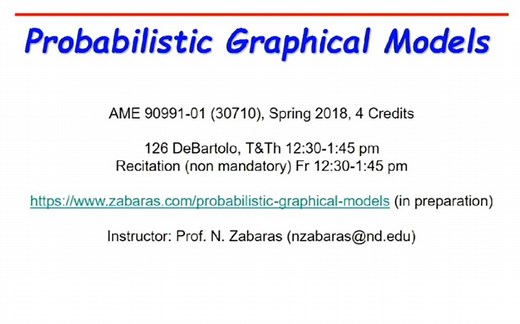 Probabilistic Graphical Models, University of Notre Dame, Spring 2018(概率图论模型)