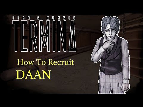 How to Recruit Daan (Fear and Hunger 2: Termina)