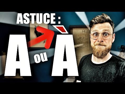 A : avec ou sans accent ? Comment différencier A de À