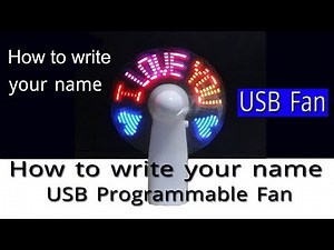 How to write your name USB Programmable Fan