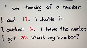 7.1K views · 56 reactions | I am thinking of a number. I add 17. I double it. I subtract 6. I halve the number. I get 20. What's my number? | Philippine Review Center | Facebook