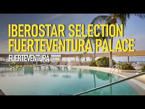 🌴 Dream holiday in Fuerteventura – Iberostar Selection Palace review 🏨✨