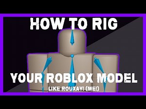 How To Rig Your Roblox Models!