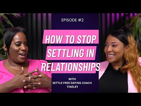 How To Stop Settling For Less in Relationships