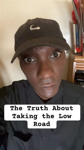 The Truth About Taking the Low Road